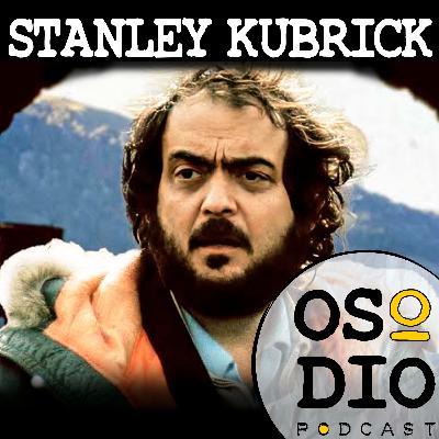 OSO DIO 03x05 - STANLEY KUBRICK. Y venga puertas.