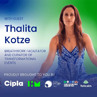 Mind Matters Summit 2025: Unlocking the Healing Power of Breathwork with Thalita Kotze