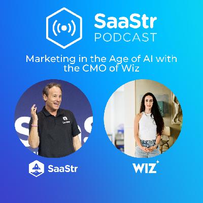 SaaStr 811: Marketing in the Age of AI with Wiz's CMO Raaz Herzberg