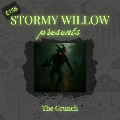 E156 The Grunch E156 The Grunch