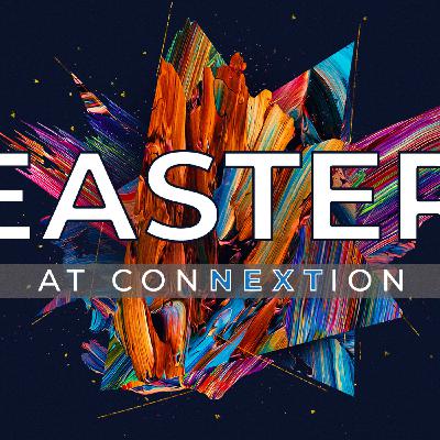 Easter at Connextion
