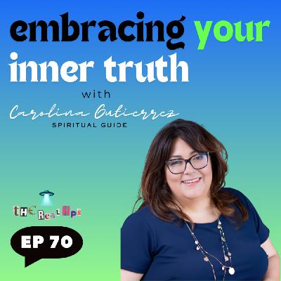#70 Embracing Your Inner Truth #70 Embracing Your Inner Truth