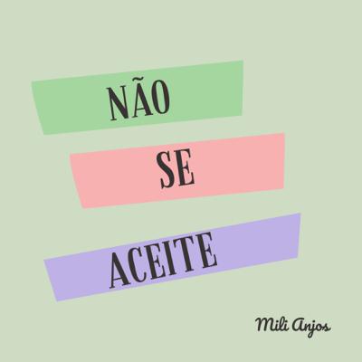 NÃO SE ACEITE
