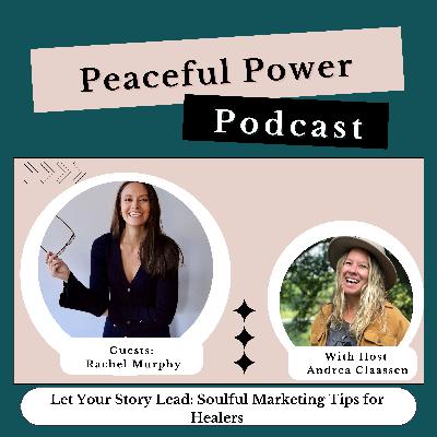 Let Your Story Lead: Soulful Marketing Tips for Healers Let Your Story Lead: Soulful Marketing Tips for Healers