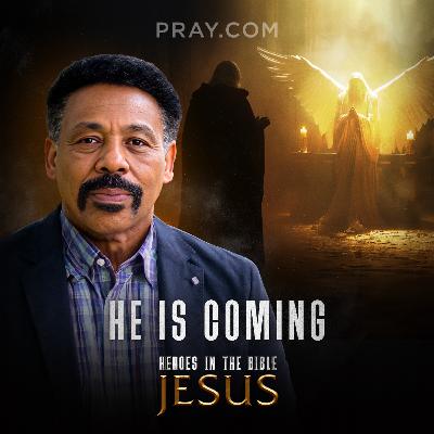 Chapter 1: He is Coming