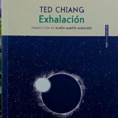 EXHALACION - Ted Chiang