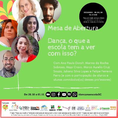 Mesa de abertura: Dança? O que a escola tem a ver com isso? Com convidadas(os)