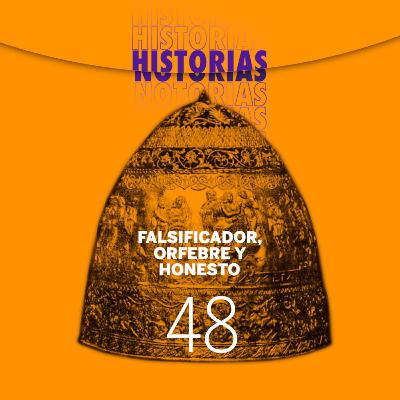 48.Falsificador, Orfebre y Honesto