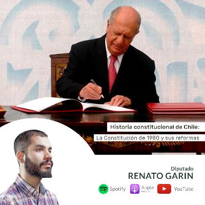Episodio 61 - Historia Constitucional de Chile: La Constitución de 1980 y sus reformas