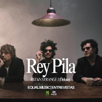 Rey Pila | Entrevista