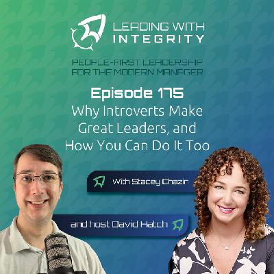 Ep.175: Why Introverts Make Great Leaders, and How You Can Do It Too, with Stacey Chazin | Leadership for New Managers