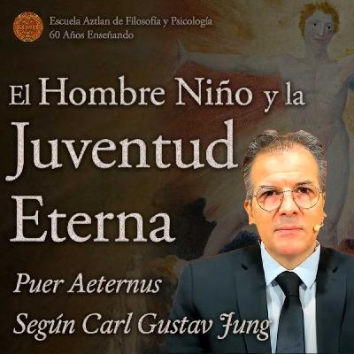 El Hombre Niño y la Juventud Eterna - Puer Aeternus según C. G. Jung
