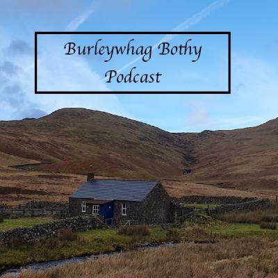 Burleywhag Bothy Podcast