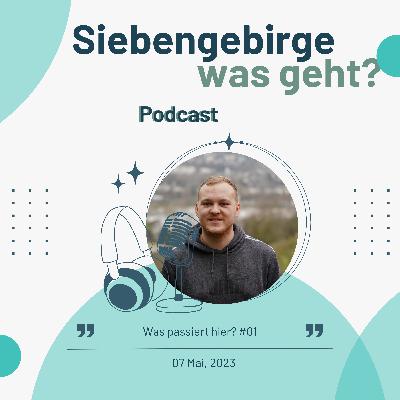 [Siebengebirge - was geht?] Was passiert hier? #01