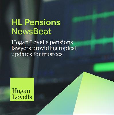 HL Pensions NewsBeat | Episode 50