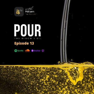 013: POUR #TheWidowsOil 013: POUR #TheWidowsOil
