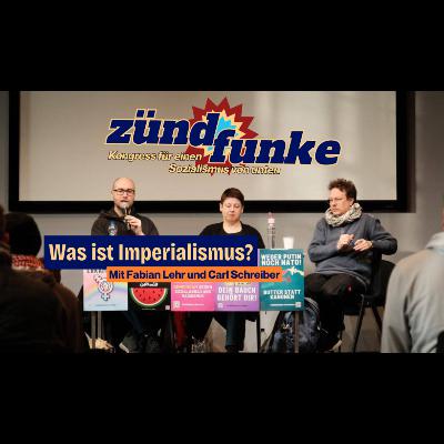 Was ist Imperialismus? Mit Fabian Lehr und Carl Schreiber