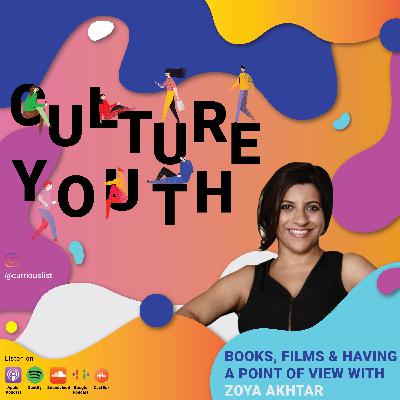 Episode 30: Books, Films & Having A Point Of View | Featuring Zoya Akhtar