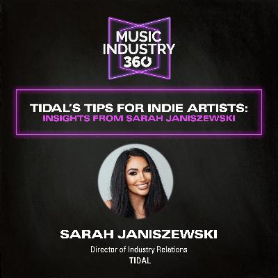 TIDAL’s Tips for Indie Artists: Insights from Sarah Janiszewski