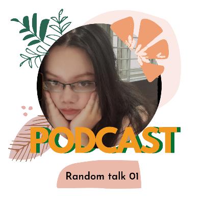 Random talk 01 Random talk 01