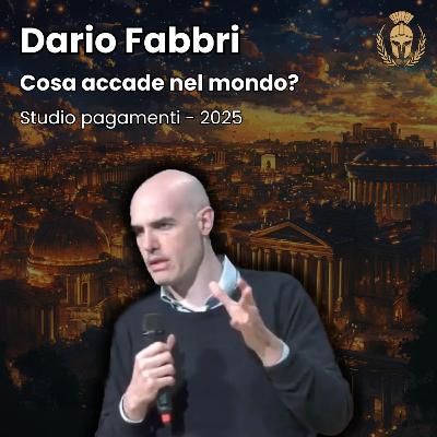 Ep.94 - Dario Fabbri - Cosa accade nel mondo?