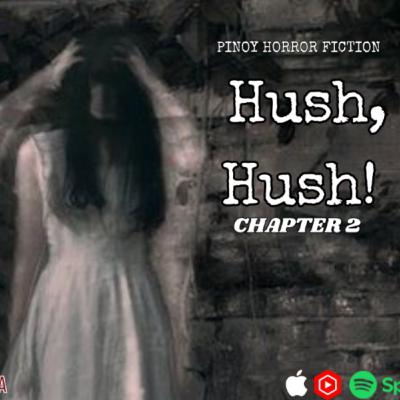 SEASON 6 EPISODE 4: HUSH, HUSH! (Part 2) - (FICTION)