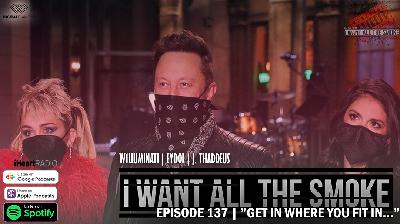 Episode 137 | "Get In Where You Fit In…"