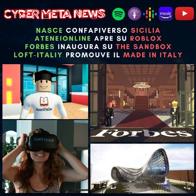 Ep.058 - Confapi Sicilia nel Metaverso, Loft-Italy unisce turismo, prodotti tipici e realtà virtuale, AteneiOnLine su Roblox e Forbes su The Sandbox