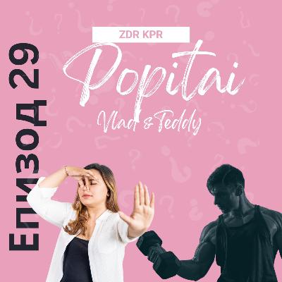E29 - Попитай Влад и Теди 1.0