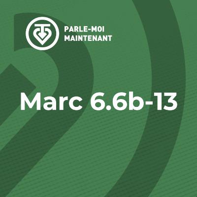 PMM 25 | Jésus envoie les Douze (Marc 6.6b-13)