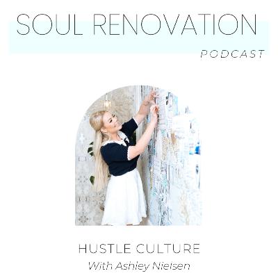 Episode 6 - Hustle Culture