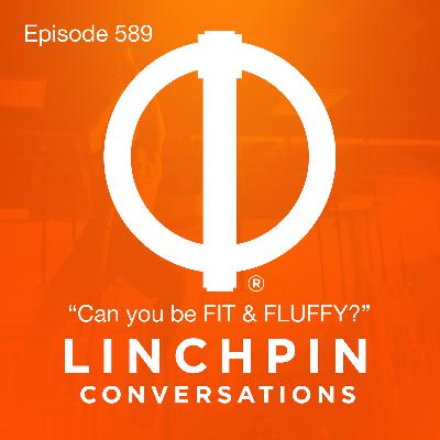 Can you be Fit & Fluffy?