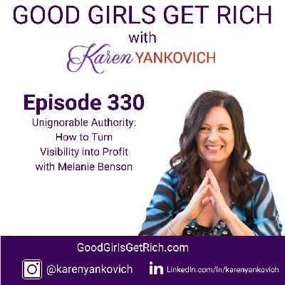 Unignorable Authority: How to Turn Visibility into Profit with Melanie Benson