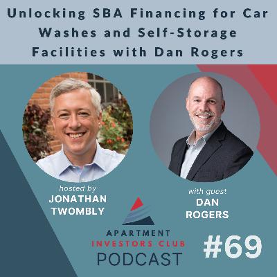 Unlocking SBA Financing for Car Washes and Self-Storage Facilities with Dan Rogers Unlocking SBA Financing for Car Washes and Self-Storage Facilities with Dan Rogers
