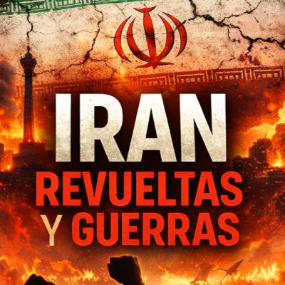 Iran : Revueltas y Guerras