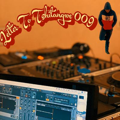 Episode 44: Letter To Tshitangwe vol 09 Mixed By Joni DiP