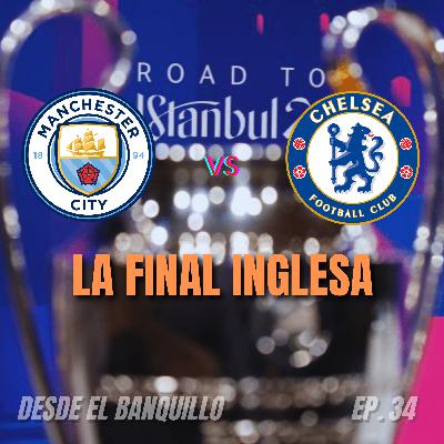 EP 34 | La Final Inglesa