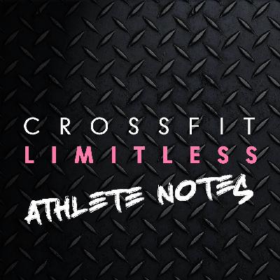 CrossFit Limitless Athlete Notes October 7th to October 11th 2024