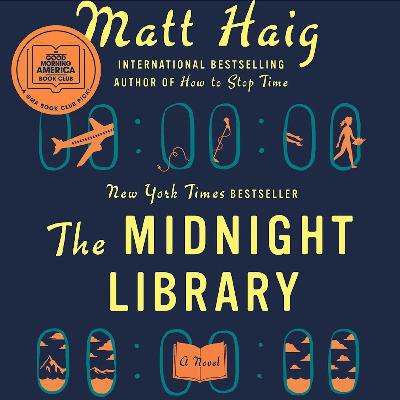 The Midnight Library - By: Matt Haig The Midnight Library - By: Matt Haig