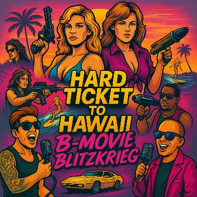Episode 1: Hard Ticket to Hawaii – Bazookas, Boobs & Blow-Up Dolls