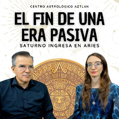 El Fin de una Era Pasiva - Saturno ingresa en Aries