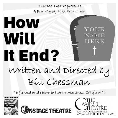 How Will It End? by Four-Eyed Jacks Productions