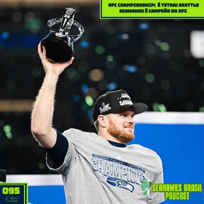 Seahawks Brasil 095: É Tetra! Seattle Seahawks no Super Bowl