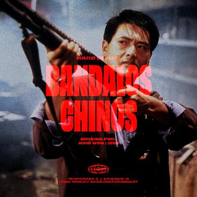 Hard Boiled: Bandalos Chinos