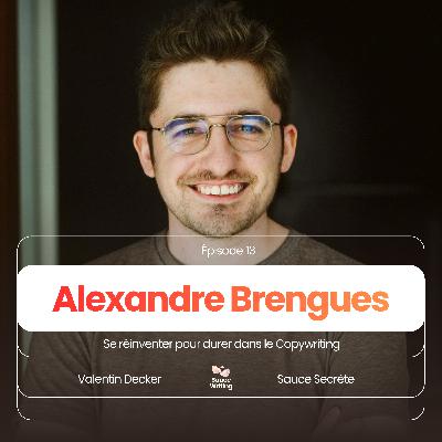 Se réinventer pour durer dans le Copywriting, avec Alexandre Brengues Se réinventer pour durer dans le Copywriting, avec Alexandre Brengues