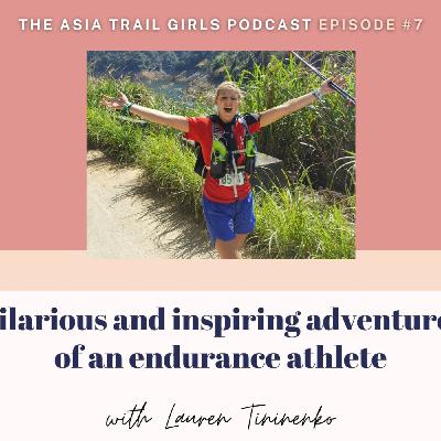 Hilarious and inspiring adventures of an endurance athlete - with Lauren Tininenko Hilarious and inspiring adventures of an endurance athlete - with Lauren Tininenko