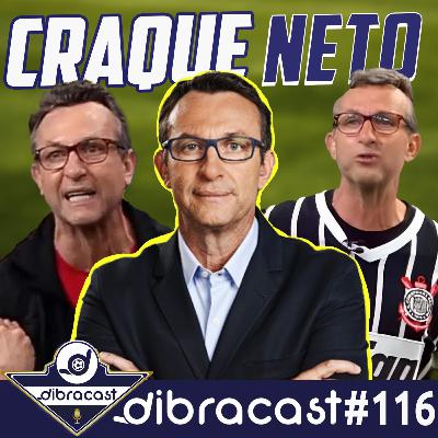 #116 - Craque Neto, um homem, uma lenda, um monstro sagrado!