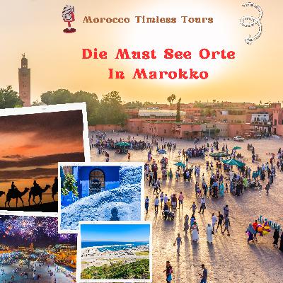 Die Must-See Orte In Marokko