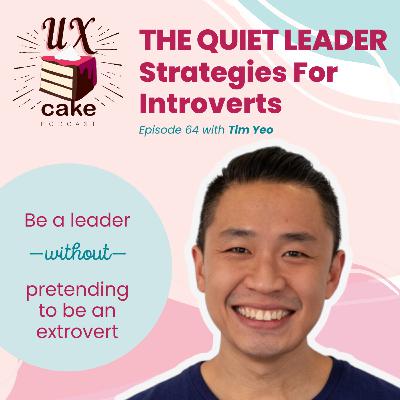 The Quiet Leader: Strategies for Introverts with Tim Yeo The Quiet Leader: Strategies for Introverts with Tim Yeo
