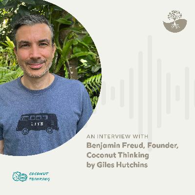Benjamin Freud: Founder of Coconut Thinking Benjamin Freud: Founder of Coconut Thinking